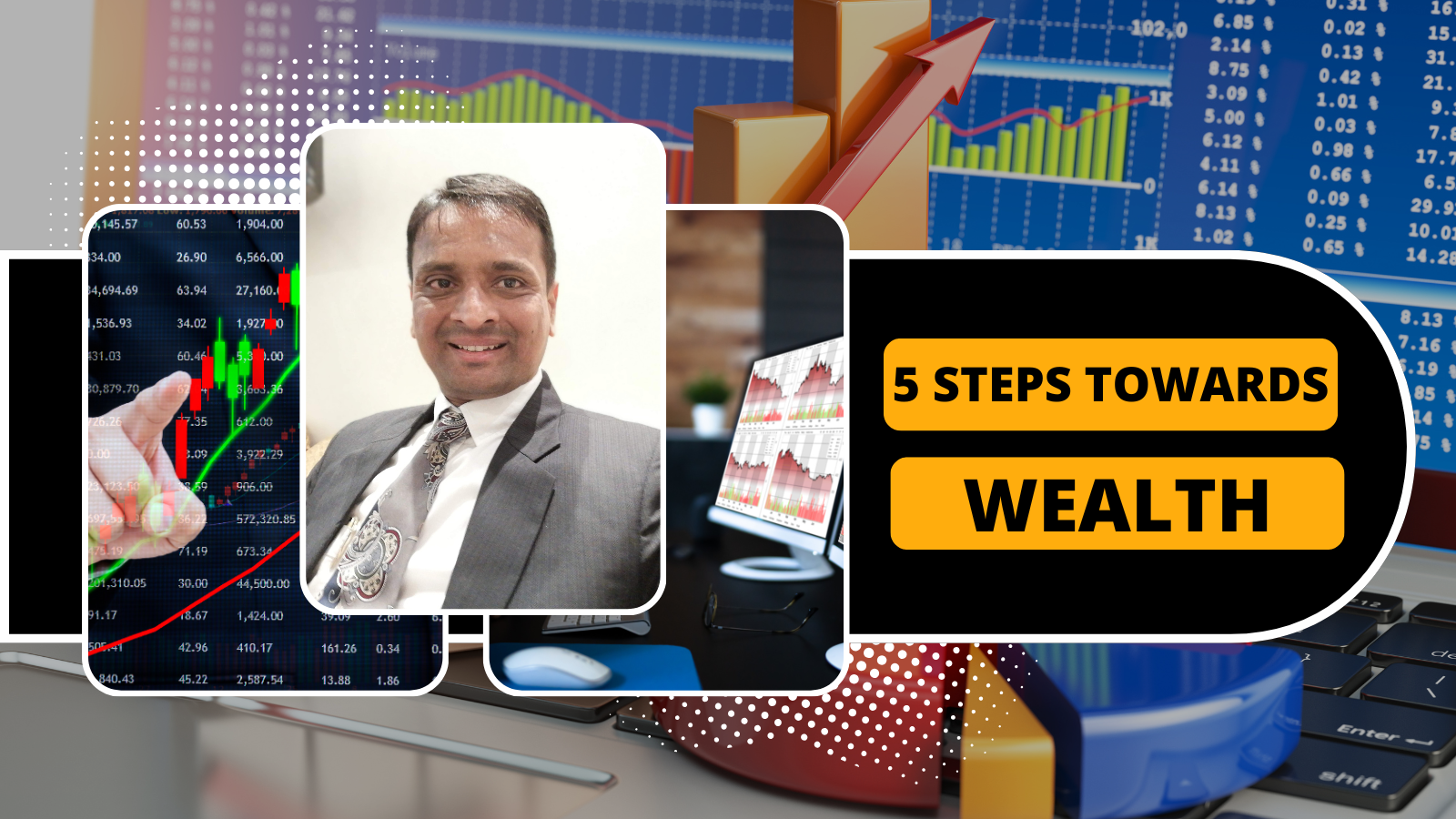 5 Steps Towards Wealth (The Stock Market Way)